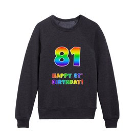 [ Thumbnail: HAPPY 81ST BIRTHDAY - Multicolored Rainbow Spectrum Gradient Kids Crewneck ]