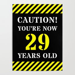 [ Thumbnail: 29th Birthday - Warning Stripes and Stencil Style Text Poster ]