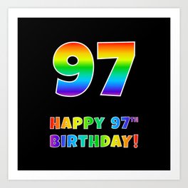 [ Thumbnail: HAPPY 97TH BIRTHDAY - Multicolored Rainbow Spectrum Gradient Art Print ]