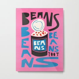 Beans Beans Beans Metal Print