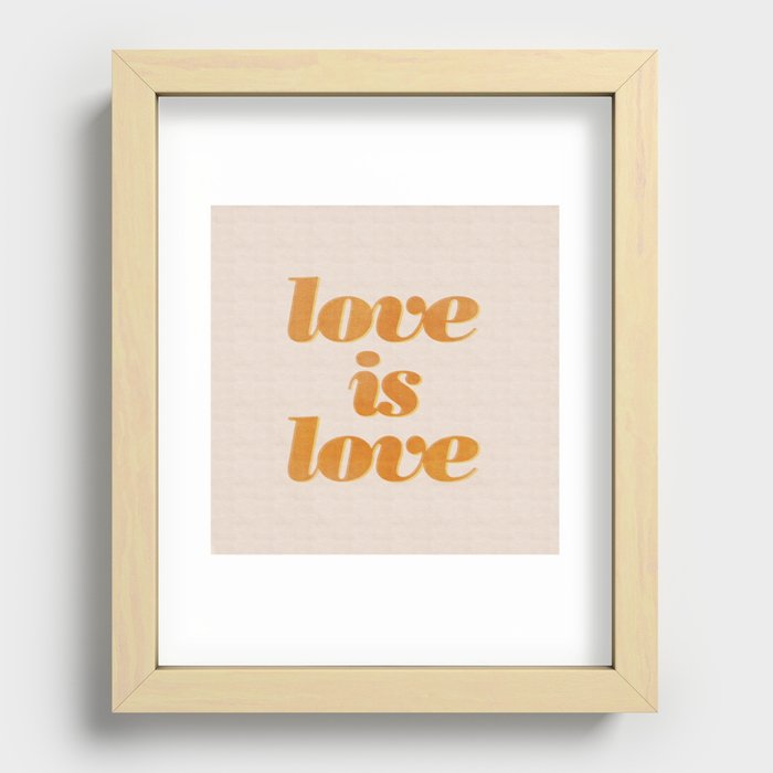 Love is love Recessed Framed Print