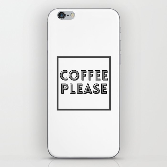 Coffee please iPhone Skin