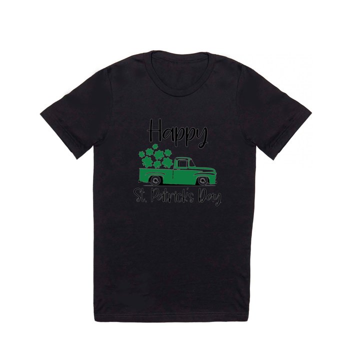 Happy St patricks day pick up truck clover leaves T Shirt