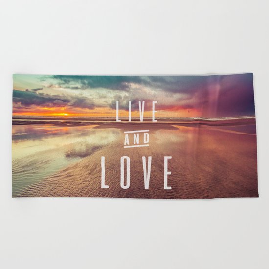 Live and Love beach text Beach Towel
