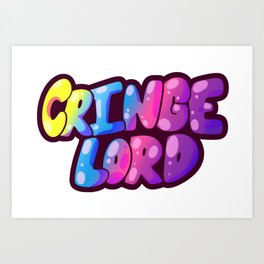 cringe lord Art Print