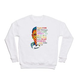RBG Fight For The Things You Care About Crewneck Sweatshirt