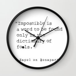 Napoleon Bonaparte type quote Wall Clock