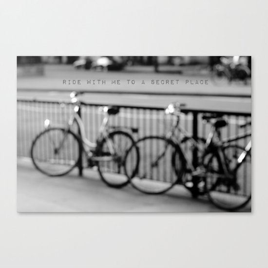 I want to ride with you to a secret place Canvas Print