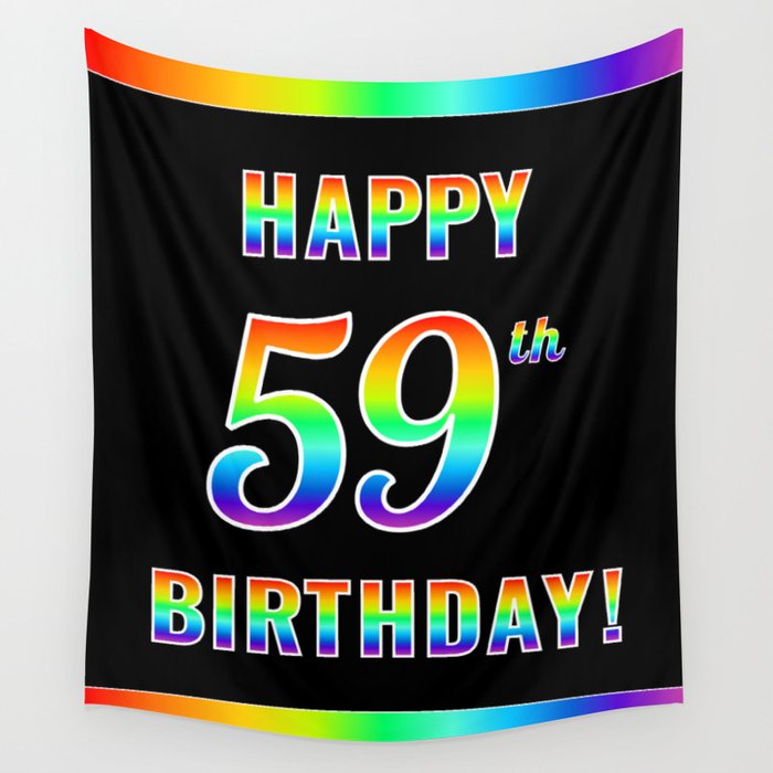Fun, Colorful, Rainbow Spectrum “HAPPY 59th BIRTHDAY!” Wall Tapestry