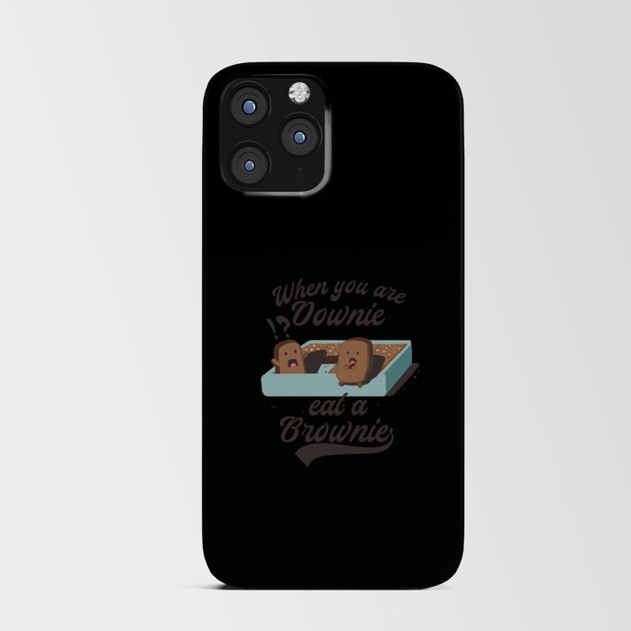 When you are downie eat a brownie Chocolatecake iPhone Card Case