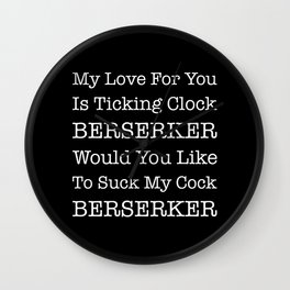 My Love For You Is Ticking Clock Wall Clock