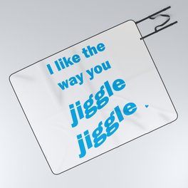Jiggle Jiggle (Inspirational text art) Picnic Blanket