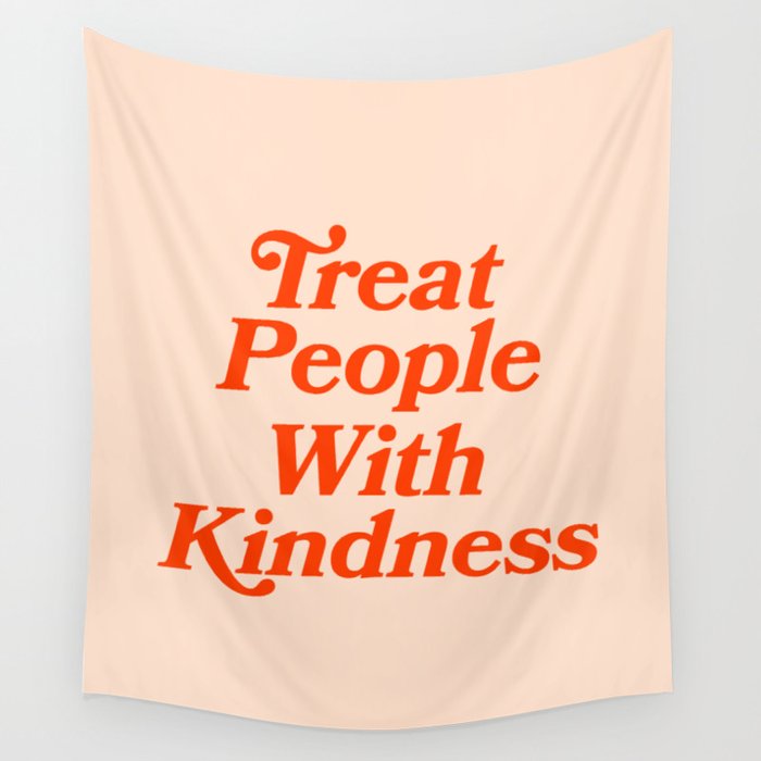 Treat People with Kindness Wall Tapestry