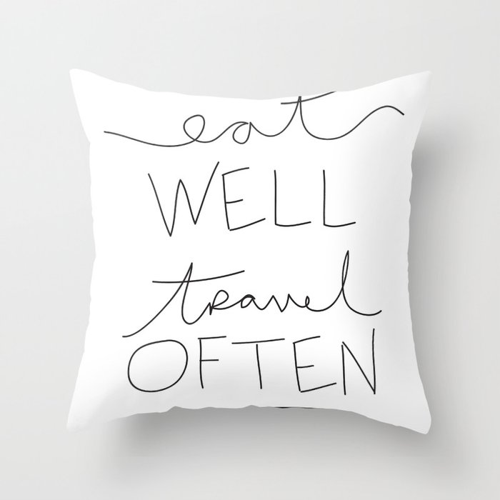 eat well travel often Throw Pillow