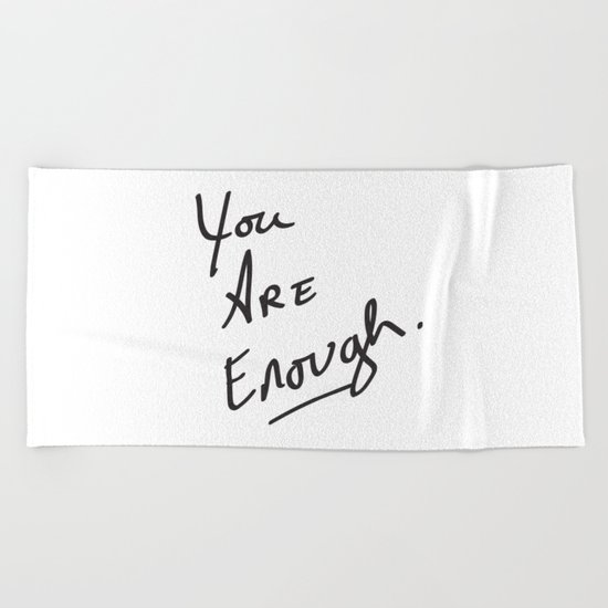 You are enough. Beach Towel