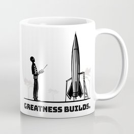 Greatness Builds Coffee Mug