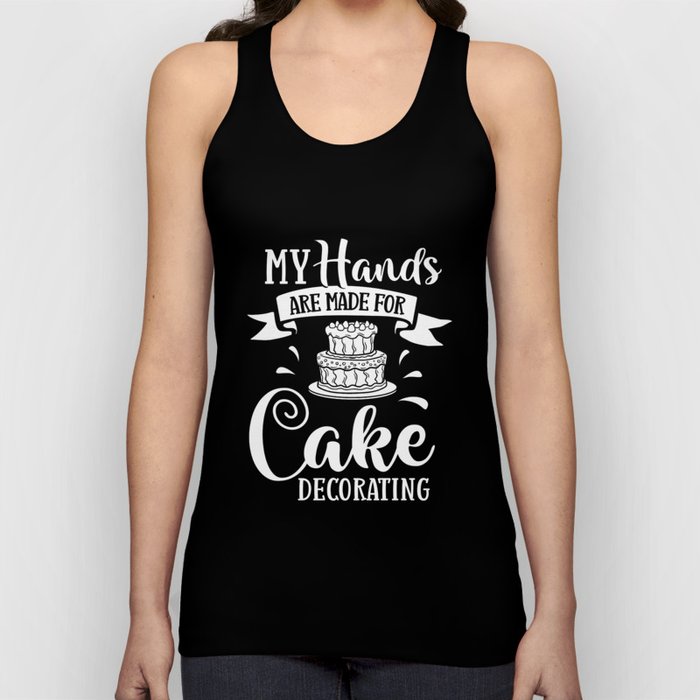 Cake Decorating Ideas Beginner Decorator Tank Top