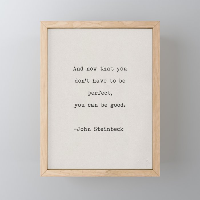And now that you don't have to be perfect, you can be good Framed Mini Art Print