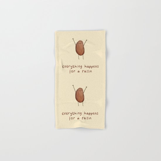 Everything Happens for a Raisin Hand & Bath Towel