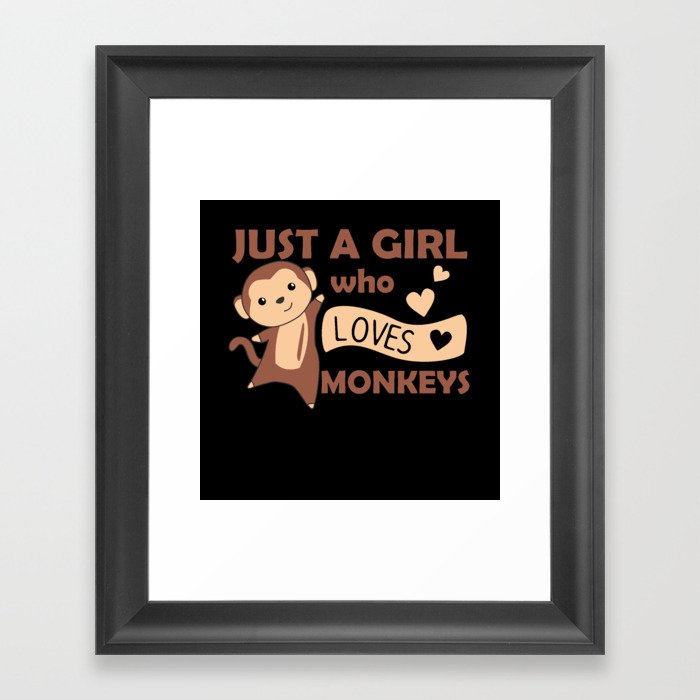 Just A Girl who loves Monkeys - Sweet Monkey Framed Art Print