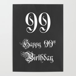[ Thumbnail: Happy 99th Birthday - Fancy, Ornate, Intricate Look Poster ]