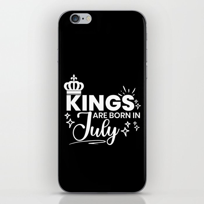 Kings Are Born In July Birthday Quote iPhone Skin