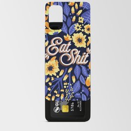 Eat Shit – Yellow & Slate Android Card Case