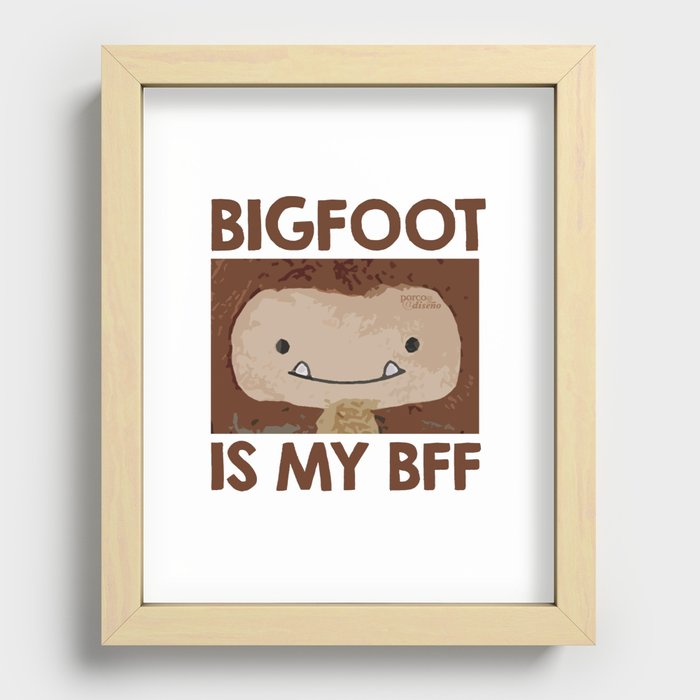 Bigfoot is my BFF Recessed Framed Print