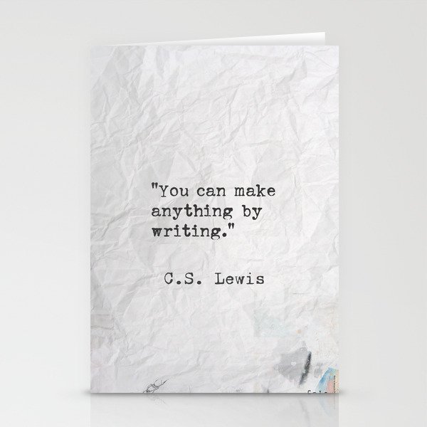 C.S. Lewis You can make anything Stationery Cards