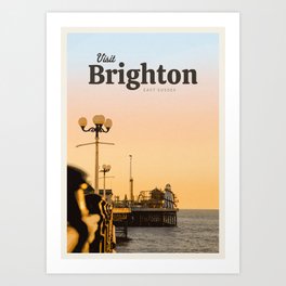 Visit Brighton  Art Print | Explore, Beach, Nature, Travelposter, Uk, World, Hove, Graphicdesign, Eastsussex, Pier 
