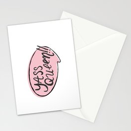 Yass Queen!  Stationery Cards