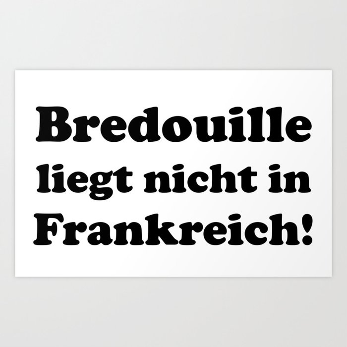 Bredouille Is Not Located In France Gift Schw Art Print By Tstardesign Society6