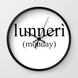 Neapolitan Pronounce Wall Clock | Black, Monday, Hidden, Digital, Language, Italian, Pop Art, Loot, Typography, Week 