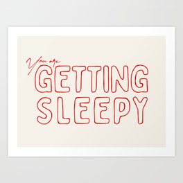 You Are Getting Sleepy - Red Art Print