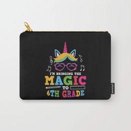I'm Bringing The Magic To 6th Grade Carry-All Pouch