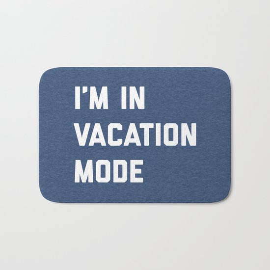 Vacation Mode Funny Quote Bath Mat