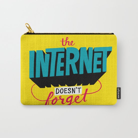 The Internet Doesn't Forget Carry-All Pouch
