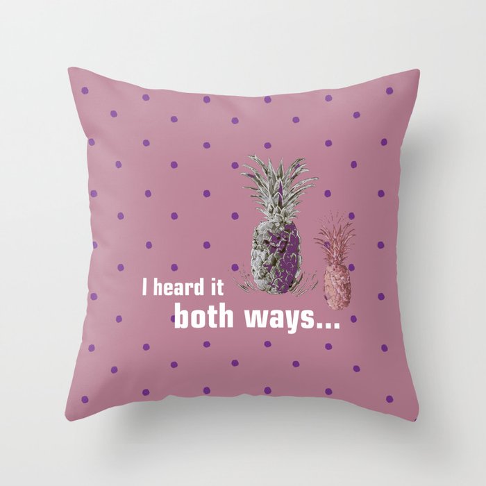I Heard it both ways - Psych quote Throw Pillow