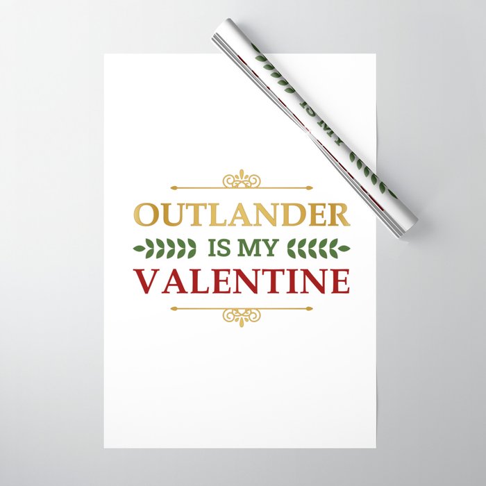 Outlander Is My Valentine Wrapping Paper by Filipe Ferreira
