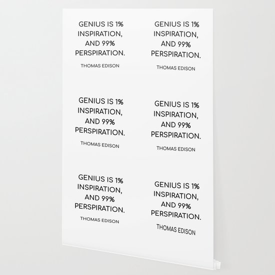 Thomas Edison Quote Genius Is 1 Percent Inspiration And 99 Percent Perspiration Wallpaper By Myrainbowlove Society6