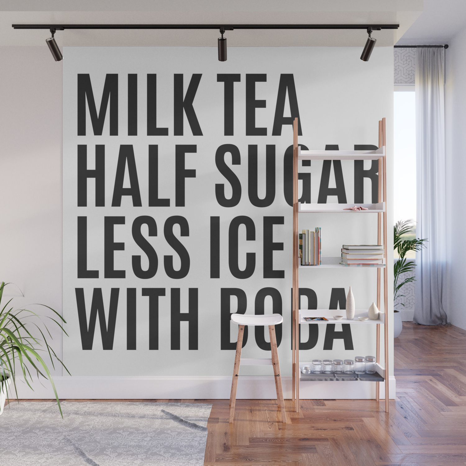 Funny Boba Bubble Milk Tea Quote Wall Mural by PaletteTwoFive | Society6