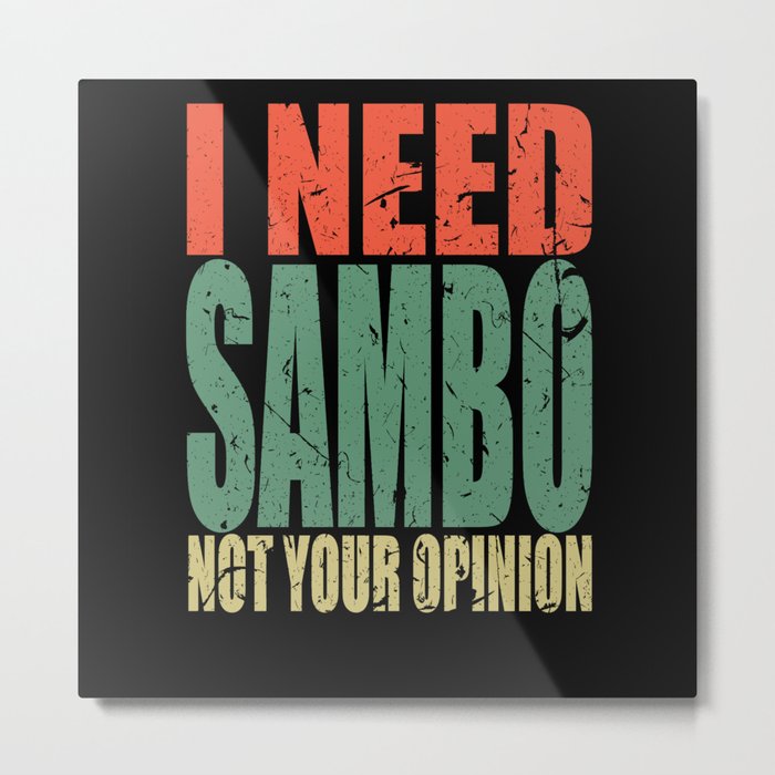 Sambo Saying funny Metal Print