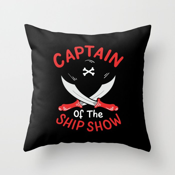 Captain Of The Ship Show Throw Pillow
