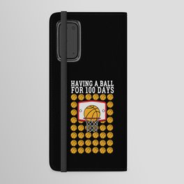 Days Of School 100th Day 100 Basketball Android Wallet Case