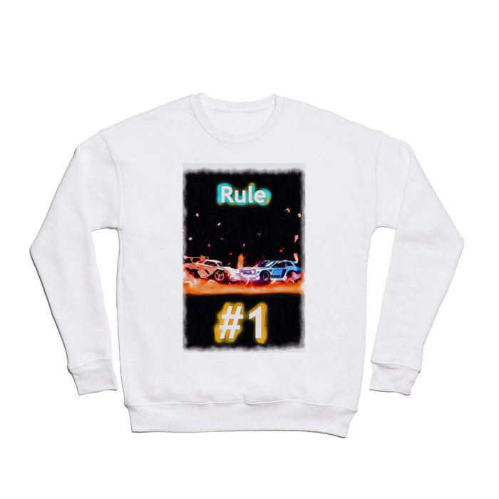 Rocket League Rule number 1 Crewneck Sweatshirt