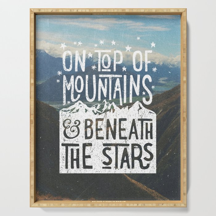 on top of mountain and beneath the stars Serving Tray