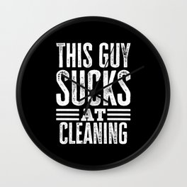 This Guy SUCKS at Cleaning Sarcastic Birthday Gift Wall Clock