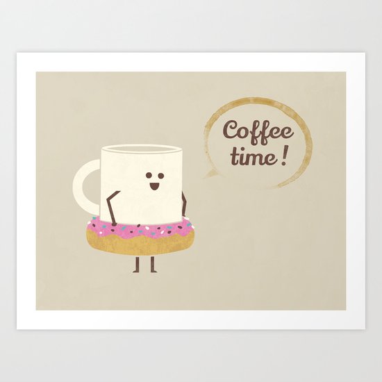 Coffee Time! Art Print