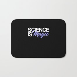 Science is Magic Shirt, Science Lover T-Shirt, Science Tee, Science Gift, Funny Science Shirt Bath Mat
