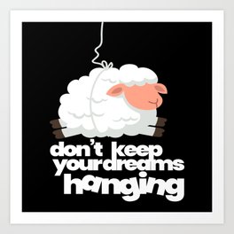 Keep Your Dreams Hanging Sheep Sleeping Art Print